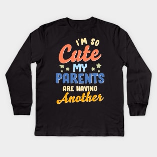 My Parents Are Having Another Older Sibling Big Sister Kids Long Sleeve T-Shirt